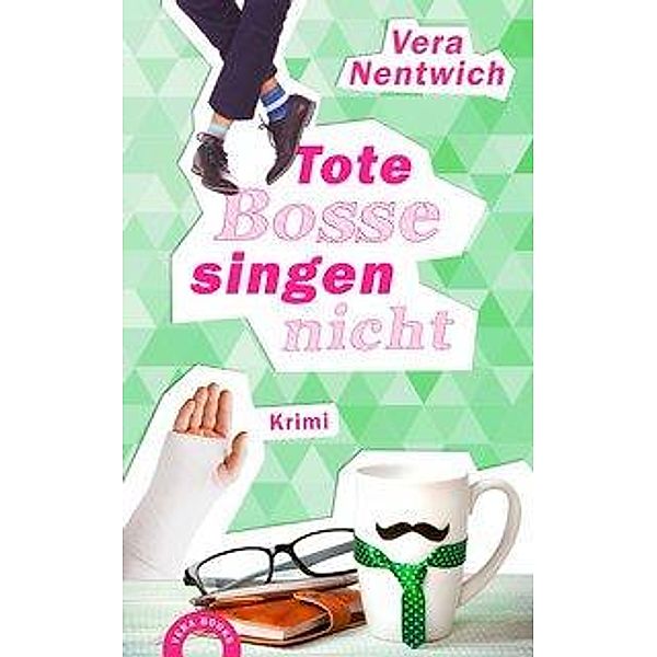 Tote Bosse singen nicht, Vera Nentwich