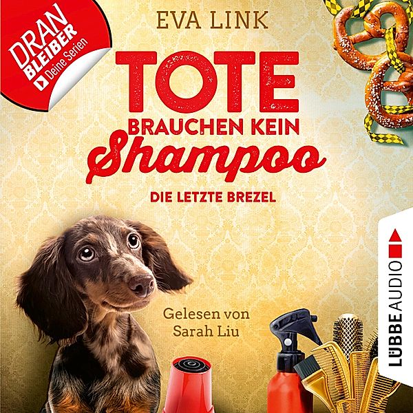 Tote brauchen kein Shampoo - 2 - Die letzte Brezel, Eva Link