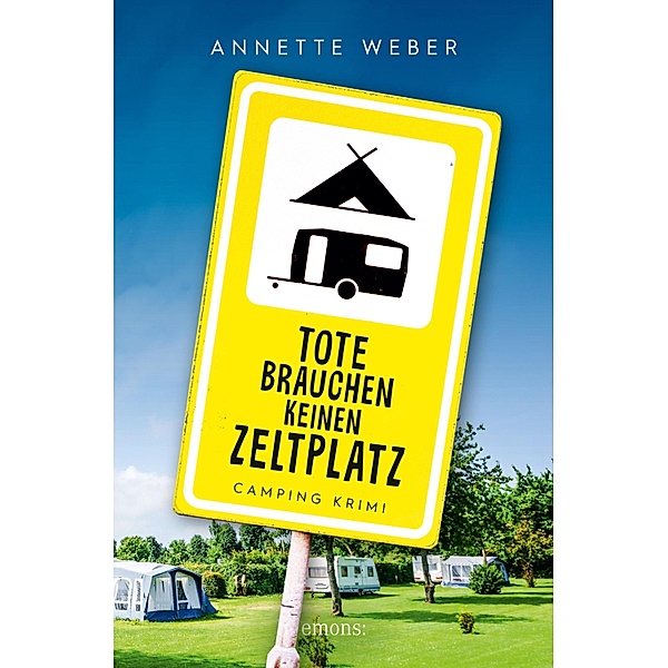 Tote brauchen keinen Zeltplatz, Annette Weber