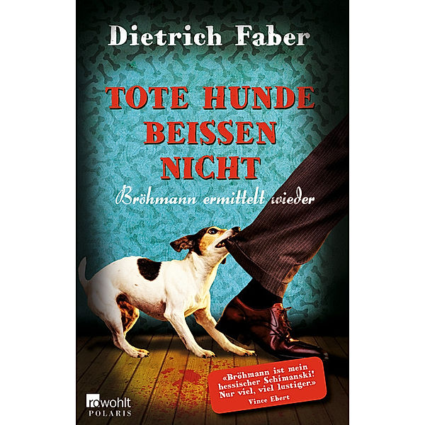 Tote Hunde beissen nicht / Henning Bröhmann Bd.3, Dietrich Faber