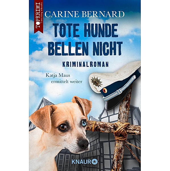 Tote Hunde bellen nicht / Katja Maus ermittelt Bd.2, Carine Bernard