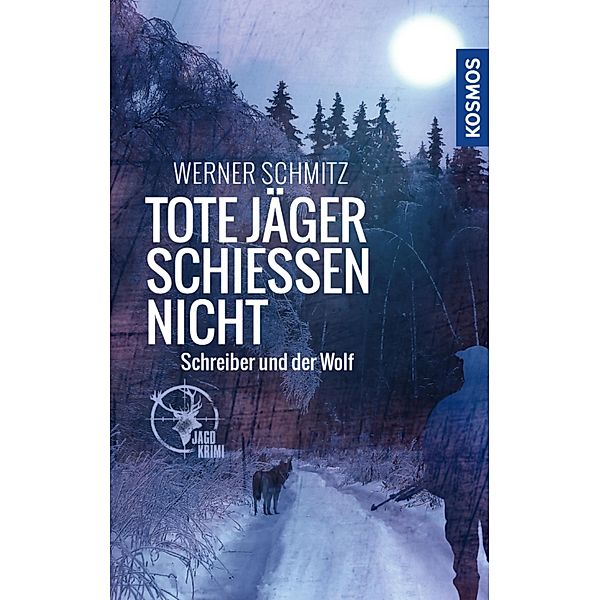 Tote Jäger schiessen nicht, Werner Schmitz