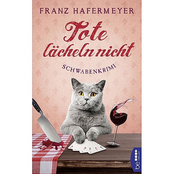 Tote lächeln nicht / Ein Fall für Sven Schäfer und Elsa Dorn Bd.1, Franz Hafermeyer