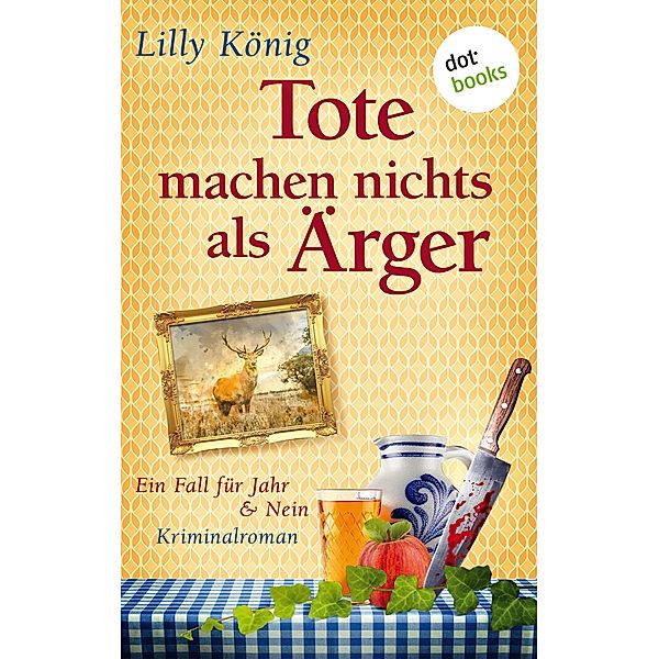 Tote machen nichts als Ärger, Lilly König