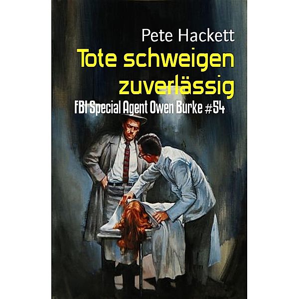 Tote schweigen zuverlässig, Pete Hackett