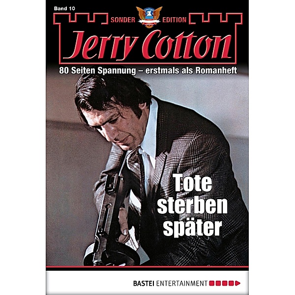 Tote sterben später / Jerry Cotton Sonder-Edition Bd.10, Jerry Cotton