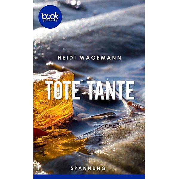 Tote Tante / Die booksnacks Kurzgeschichten-Reihe Bd.266, Heidi Wagemann