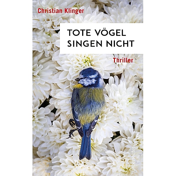 Tote Vögel singen nicht, Christian Klinger