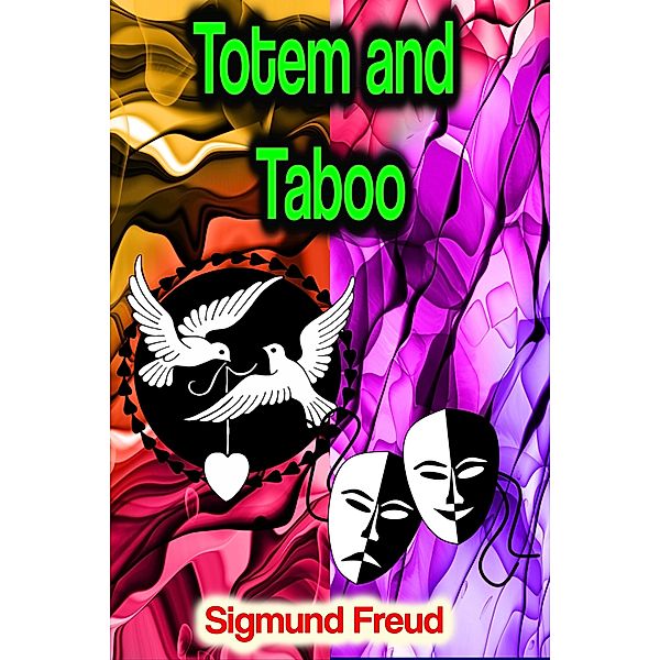 Totem and Taboo, Sigmund Freud