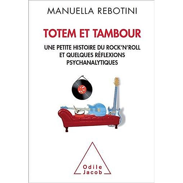 Totem et tambour / Odile Jacob, Rebotini Manuella Rebotini