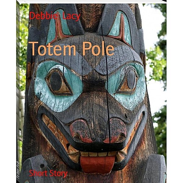 Totem Pole, Debbie Lacy