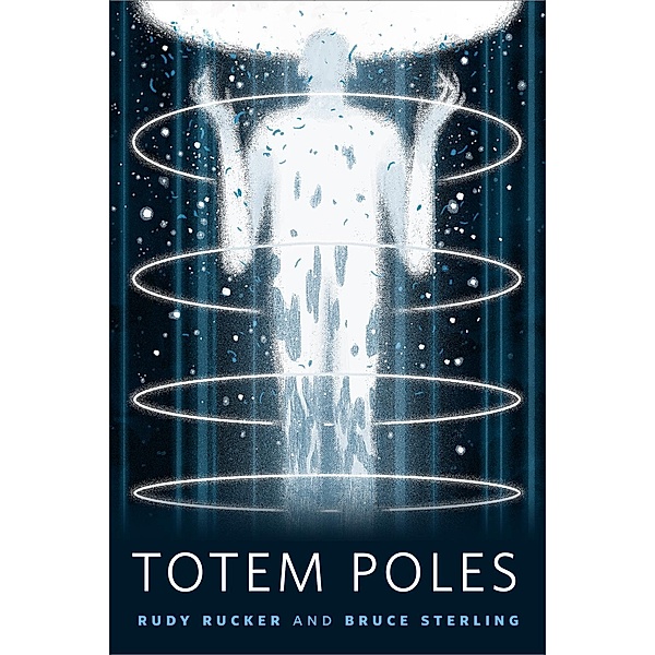 Totem Poles / Tor Books, Bruce Sterling, Rudy Rucker