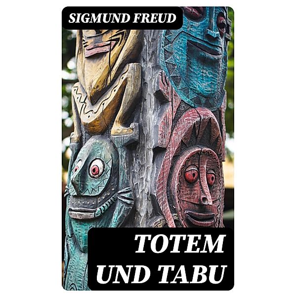 Totem und Tabu, Sigmund Freud