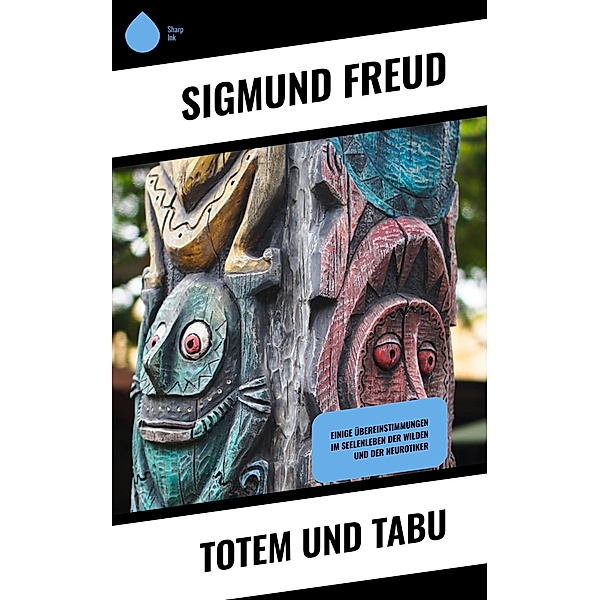 Totem und Tabu, Sigmund Freud