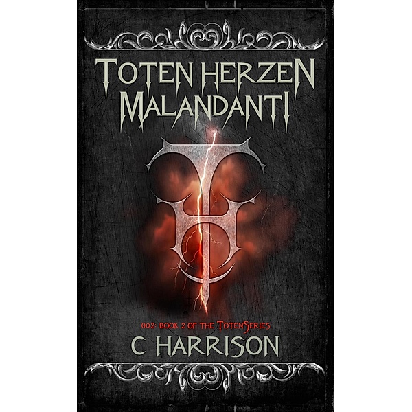 Toten Herzen Malandanti (TotenUniverse, #2) / TotenUniverse, C. Harrison