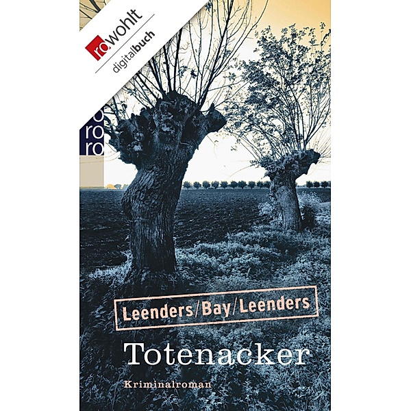 Totenacker / Kommissar Toppe Bd.14, Hiltrud Leenders, Michael Bay, Artur Leenders