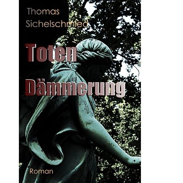 Totendämmerung, Thomas Sichelschmied