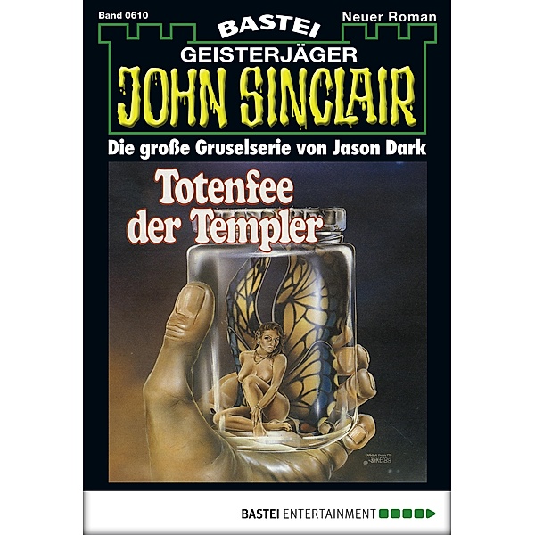 Totenfee der Templer (2. Teil) / John Sinclair Bd.610, Jason Dark