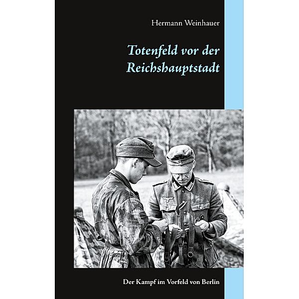 Totenfeld vor der Reichshauptstadt, Hermann Weinhauer