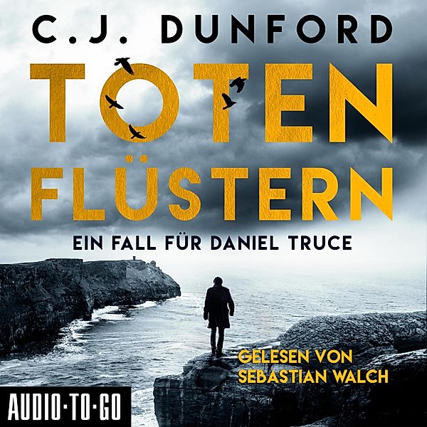 Totenflüstern - Ein Fall für Daniel Truce, C.J. Dunford