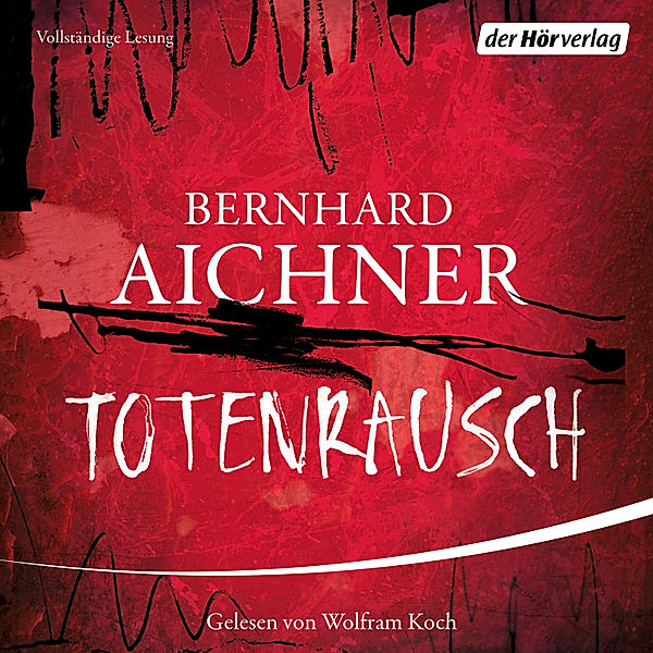 Totenfrau-Trilogie - 3 - Totenrausch, Bernhard Aichner