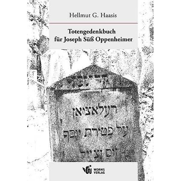 Totengedenkbuch für Joseph Süß Oppenheimer, Hellmut G. Haasis