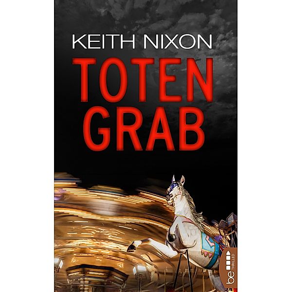 Totengrab / Detective Solomon Gray Bd.1, Keith Nixon