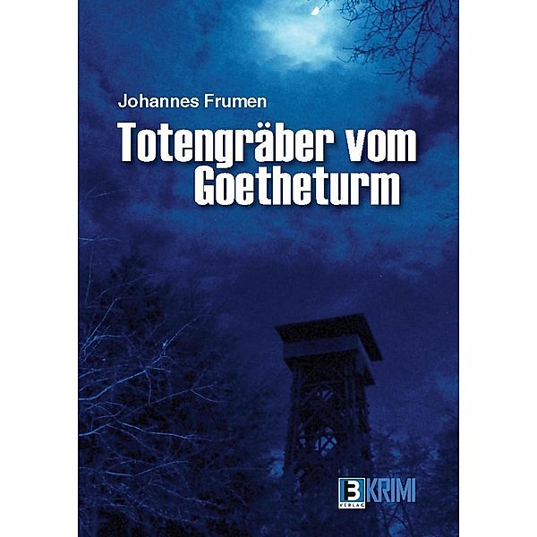 Totengräber von Goetheturm, Johannes Frumen