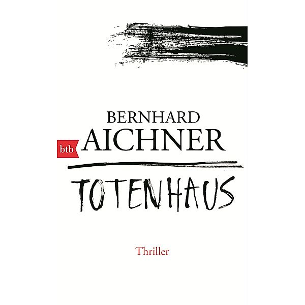 Totenhaus, Bernhard Aichner