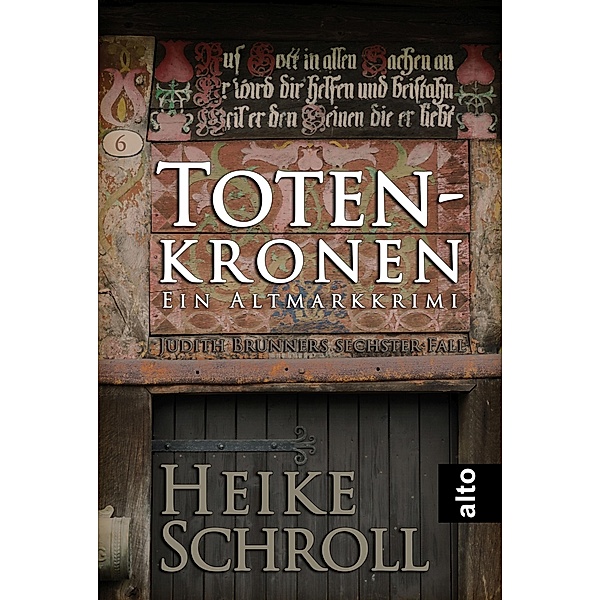 Totenkronen - Ein Altmarkkrimi / Judith Brunner ermittelt Bd.6, Heike Schroll