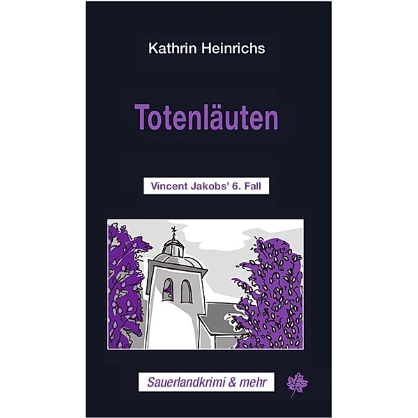 Totenläuten / Vincent Jakob Bd.6, Kathrin Heinrichs