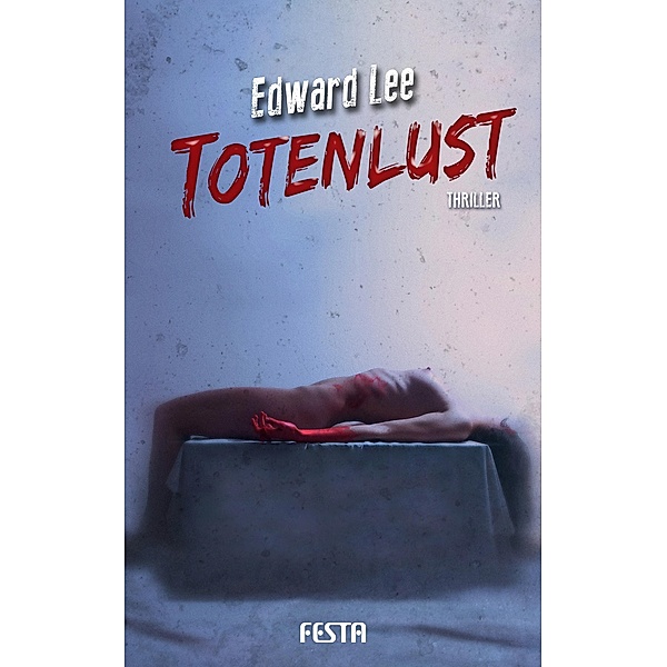 Totenlust, Edward Lee