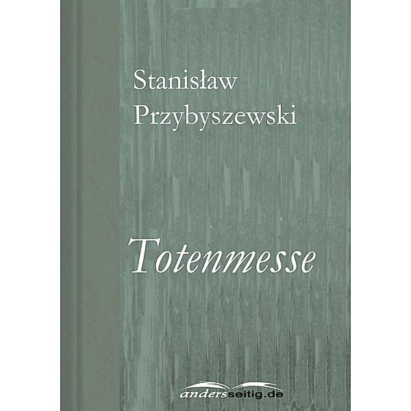 Totenmesse, Stanislaw Przybyszewski