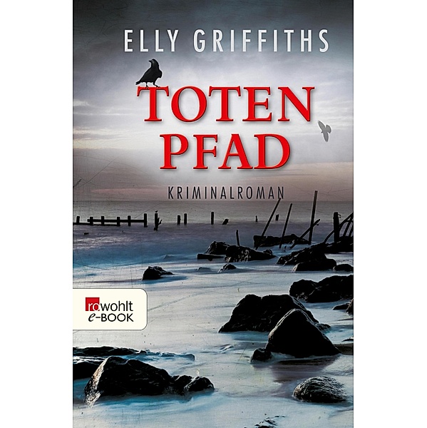 Totenpfad / Ruth Galloway Bd.1, Elly Griffiths