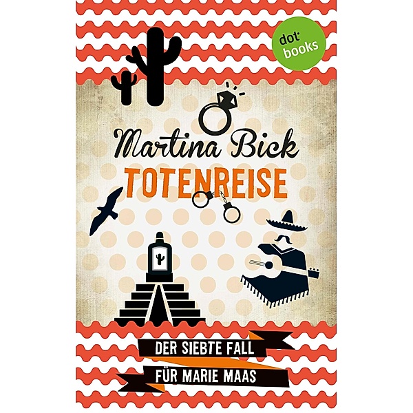 Totenreise / Marie Maas Bd.7, Martina Bick