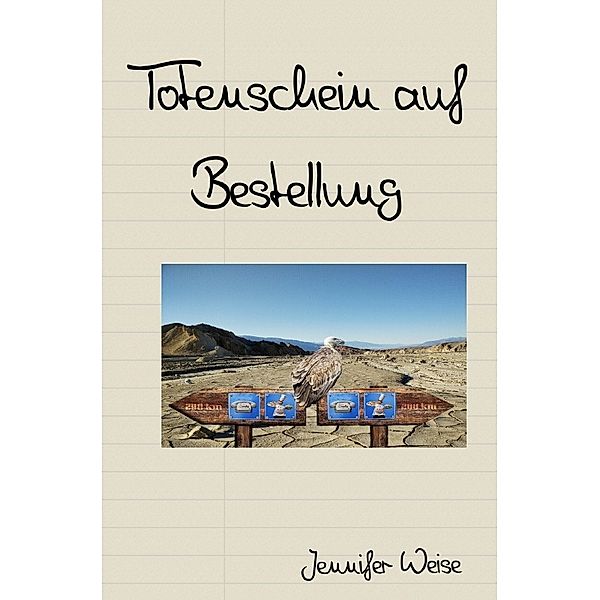 Totenschein auf Bestellung, Jennifer Weise