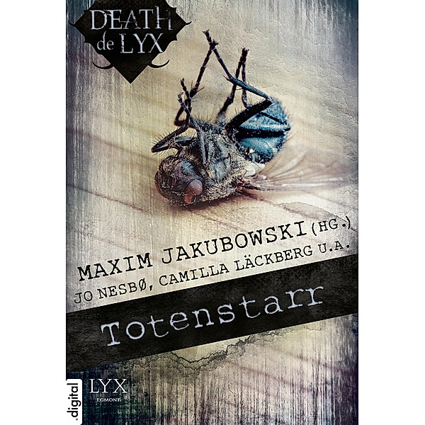 Totenstarr / Death de Lyx Bd.1, Jo Nesbø, Camilla Läckberg, René Appel, Jürgen Ehlers
