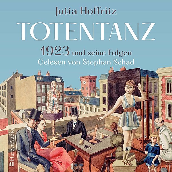 Totentanz – 1923 und seine Folgen (ungekürzt), Jutta Hoffritz