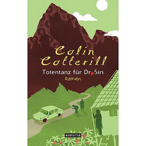 Totentanz für Dr. Siri / Dr. Siri Bd.3, Colin Cotterill