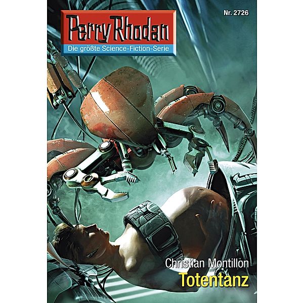 Totentanz (Heftroman) / Perry Rhodan-Zyklus Das Atopische Tribunal Bd.2726, Christian Montillon