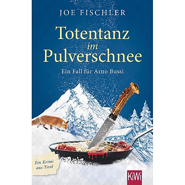 Totentanz im Pulverschnee / Ein Fall für Arno Bussi Bd.3, Joe Fischler