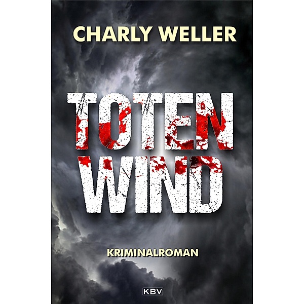 Totenwind / Kommissar Worstedt Bd.4, Charly Weller