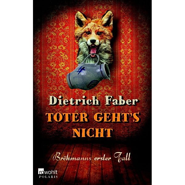 Toter geht's nicht / Henning Bröhmann Bd.1, Dietrich Faber