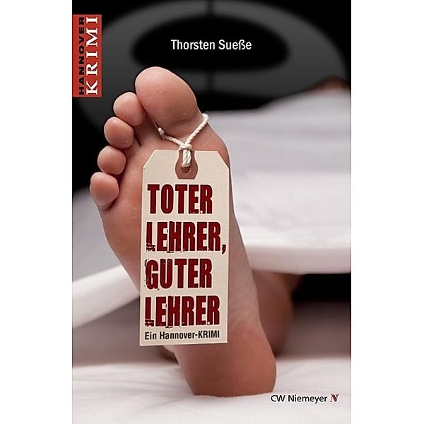 Toter Lehrer, guter Lehrer / Hannover-Krimi (C.W. Niemeyer), Thorsten Sueße