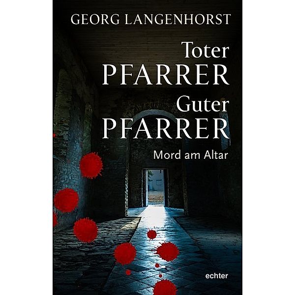 Toter Pfarrer - guter Pfarrer, Georg Langenhorst