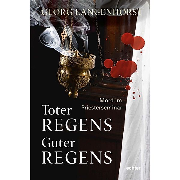 Toter Regens - guter Regens, Georg Langenhorst