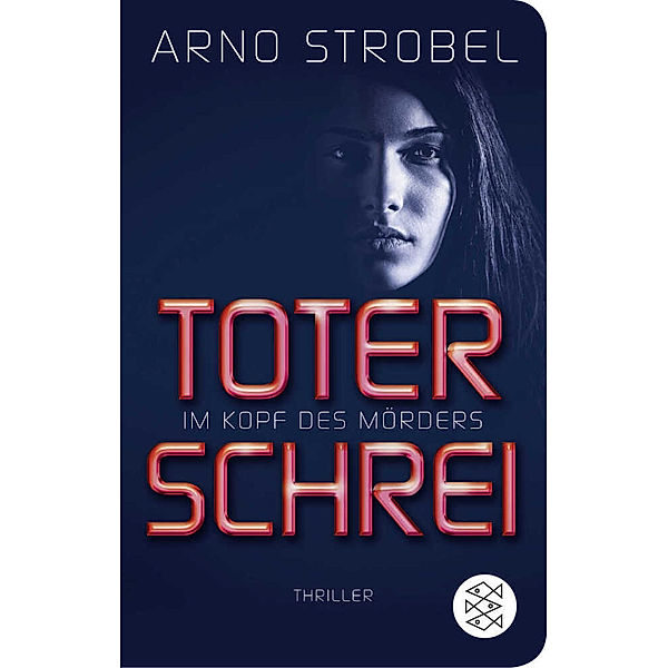 Toter Schrei - Im Kopf des Mörders / Max Bischoff Bd.3, Arno Strobel