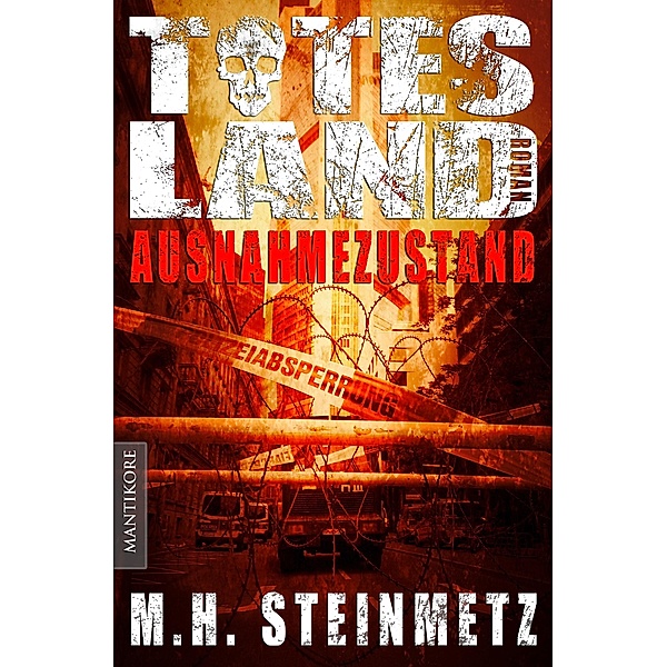 Totes Land 1 - Ausnahmezustand / Totes Land Bd.1, M. H. Steinmetz