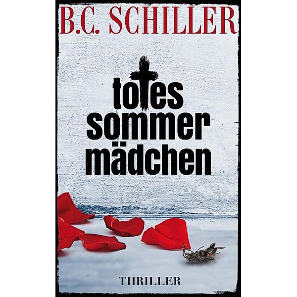 Totes Sommermädchen / Chefinspektor Tony Braun Bd.1, B. C. Schiller