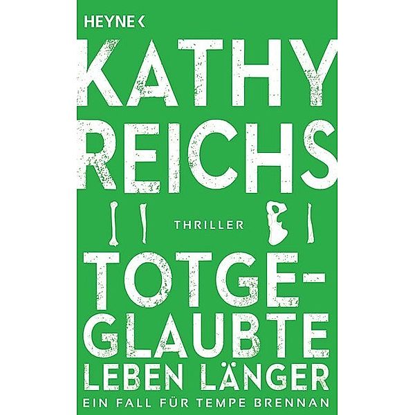 Totgeglaubte leben länger / Tempe Brennan Bd.8, Kathy Reichs